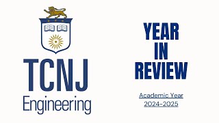 TCNJ Engineering Year-In-Review AY 24-25