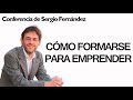 Cómo Formarse para Emprender [Presentación Master de Emprendedores]⎮Sergio Fernández