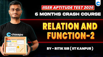 🔴Parthav1.0: Relations & Functions -2| Full Concept & PYQ Practice | IISER Aptitude Test2026|ClassPe