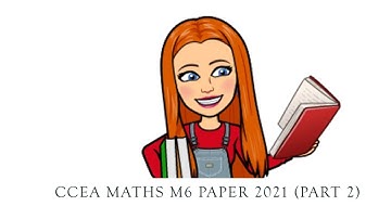 CCEA GCSE MATHS PAPER M6 2021 (Part 2)