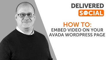 How To: Embed Video on Your Avada Wordpress Site