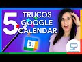 🔥 5 TRUCOS DESCONOCIDOS para Google Calendar