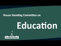 House Standing Committee on Education | 30/04/2026