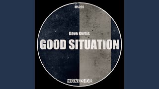 Good Situation (Original Mix - Edit)