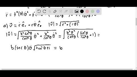 Problem 11.167 - Radial and transverse components, find relationships among velocity and accelerati…