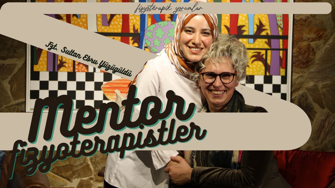 Mentor Fizyoterapistler | Fzt. Sultan Ebru YÜZÜGÜLDÜ