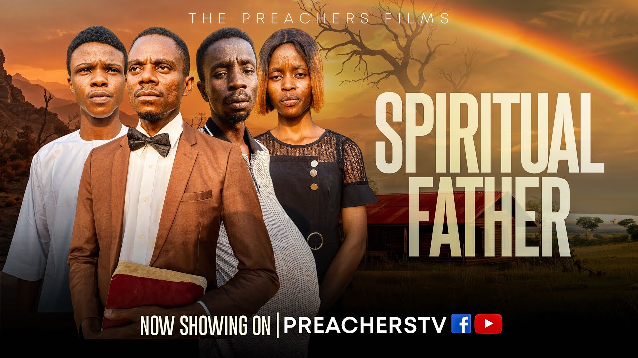 SPIRITUAL FATHER || Latest Nigerian Christian movie || PREACHERSTV