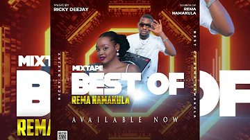 DJ RICKY #UG NEW NON STOP MIX 2023 !!! BEST OF REMA NAMAKULA ALL SONGS  UGANDA MUSIC