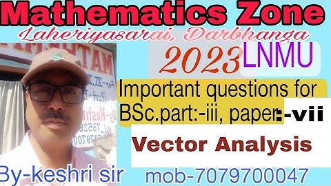 Important questions 2023, for LNMU,BSc. part -iii , paper -vii, Vector Analysis.