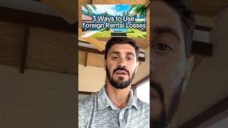 3 Ways To Use Foreign Rental Losses