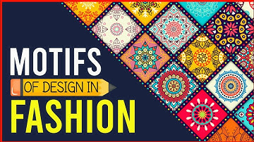 Motifs in Fashion Design | Fashion Art & Design | Fashion Learning School