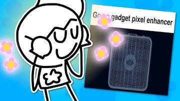 Go go gadget pixel ENHANCER!