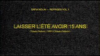 Miniatura de "Safia Nolin - Laisser l'été avoir 15 ans"