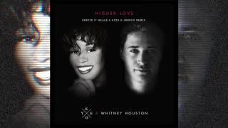 Kygo & Whitney Houston - Higher Love (Keepin It Heale, AZ2A, J Bruus Remix)