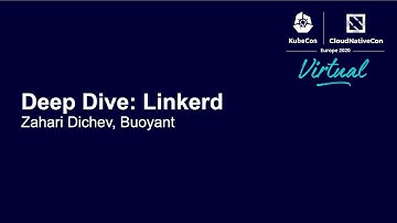 Deep Dive: Linkerd - Zahari Dichev, Buoyant