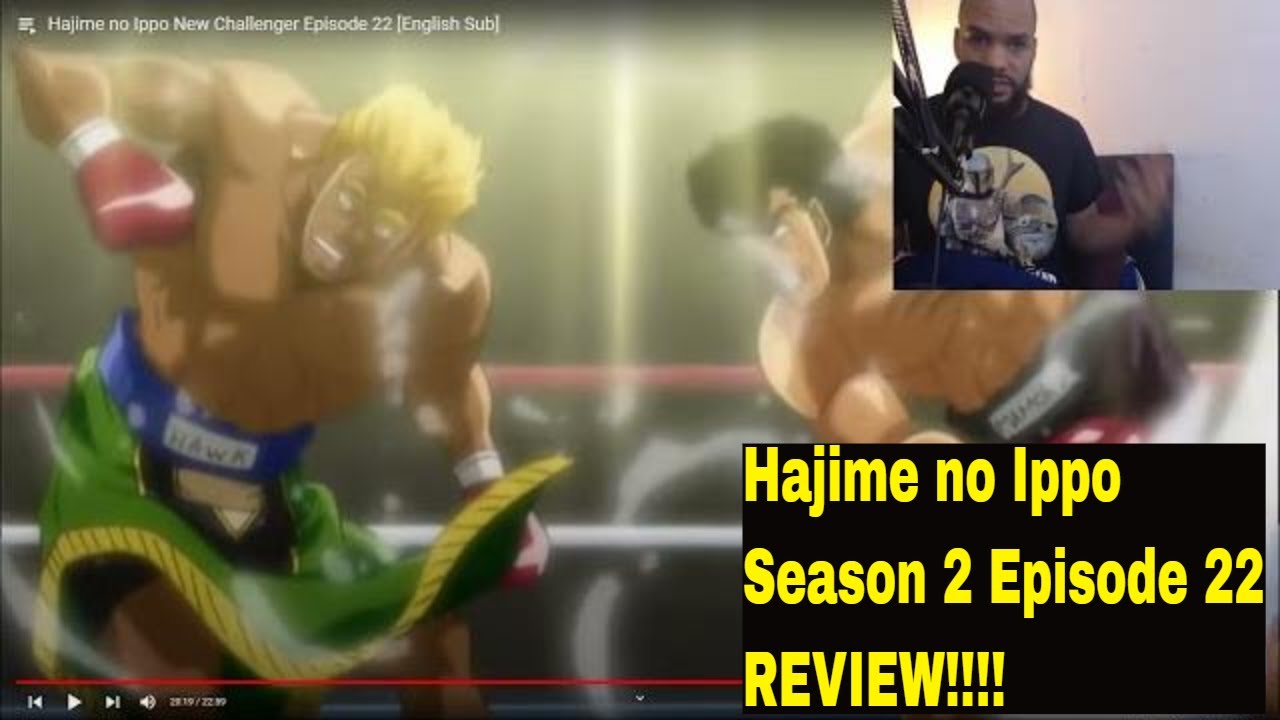 Hajime No Ippo Season 2 Episode 22 REVIEW!!!! 