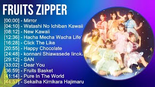 【2025年版】 FRUITS ZIPPER 神曲プレイリスト【30分間】