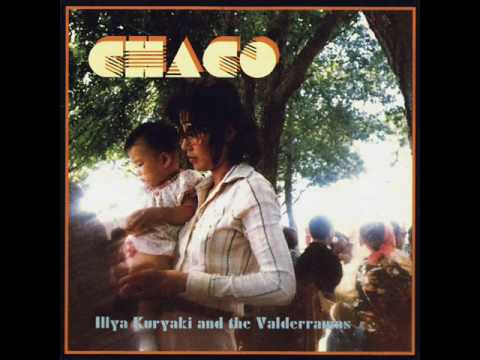 Chaco - Illya Kuryaki and the Valderramas