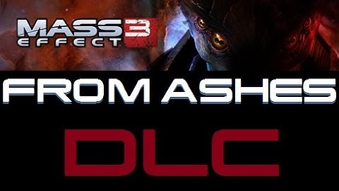 From Ashes (DLC) - Mass Effect 3 [1080p 60fps] *No Commentary*