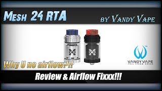 Mesh 24 RTA by Vandy Vape - Review & Airflow Fix