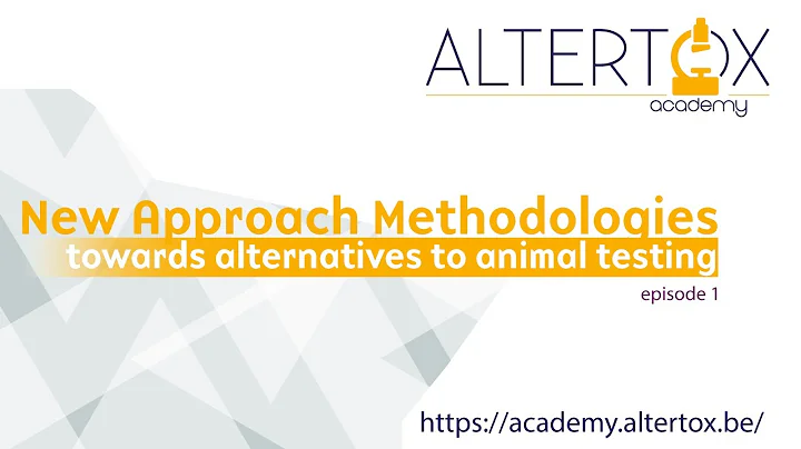 NAMs #1 : "Towards alternatives to animal testing"