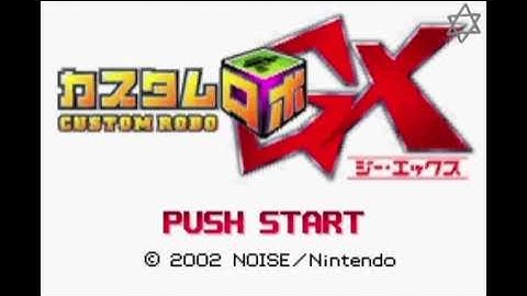 [Intro][GBA] Custom Robo GX