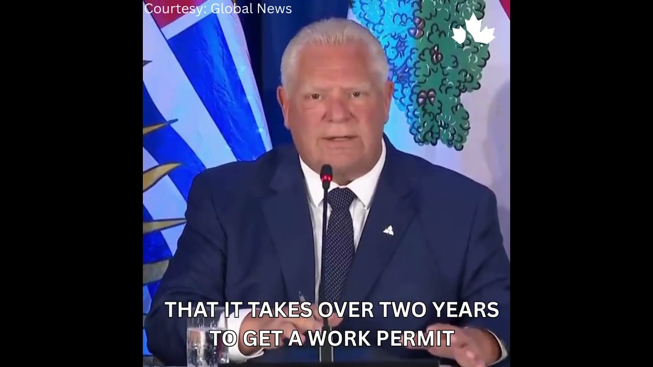 Doug Ford S Bold Move Ontario To Issue Its Own Work Permits 