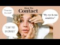 How to put a contact into your eye | Troubleshooting | Sensitive eyes