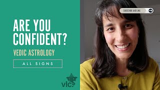 Are you confident? All signs, Vedic Astrology