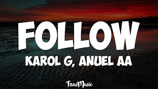 Karol G, Anuel AA - Follow (Letra)