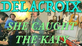 Video thumbnail of "She Caught The Katy – Taj Mahal - Delacroix"