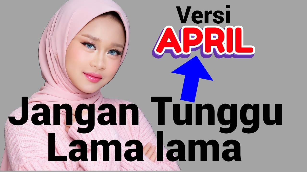 JANGAN TUNGGU LAMA LAMA - COVER TERBAIK 2026