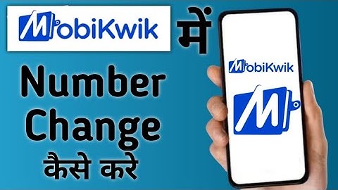 how to change number in mobikwik, how to change mobile number in MobiKwik, mobikwik settings