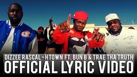 Dizzee Rascal - H Town ft. Bun B & Trae Tha Truth (Lyric Video)