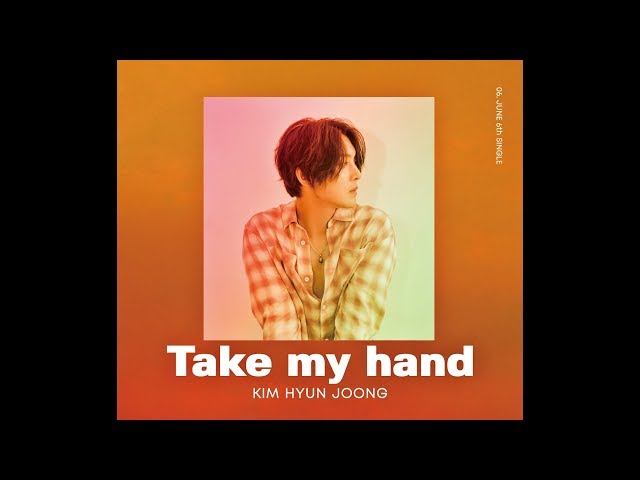 Kim Hyun Joong - Take my hand