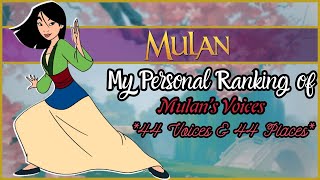 Mulan - My Personal Ranking of Mulan (44 Voices) @ThyLaDevv