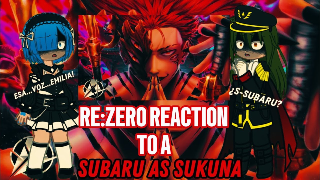 RE:ZERO REACTION TO A SUBARU AS SUKUNA(ARMAGEDON)[🇧🇷🇺🇸🇲🇽]//GACHA NEBULA//