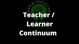 TEACHING / LEARNING CONTINUUM