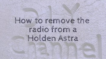 How to remove the  radio from a Holden Astra