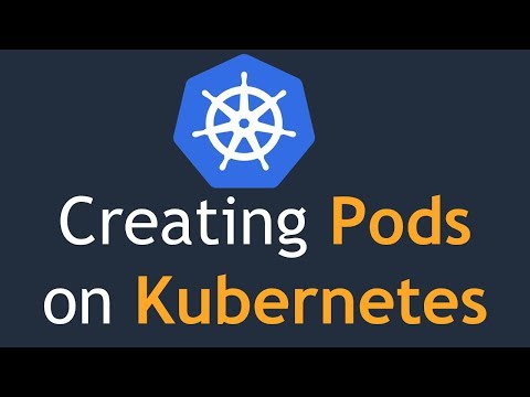 ভিডিও: আপনি কিভাবে একটি Kubernetes পড স্থাপন করবেন?