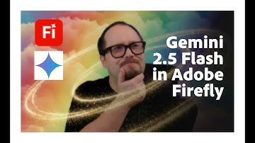 Use Google Gemini Flash 2.5 / Nano Banana in Adobe Firefly