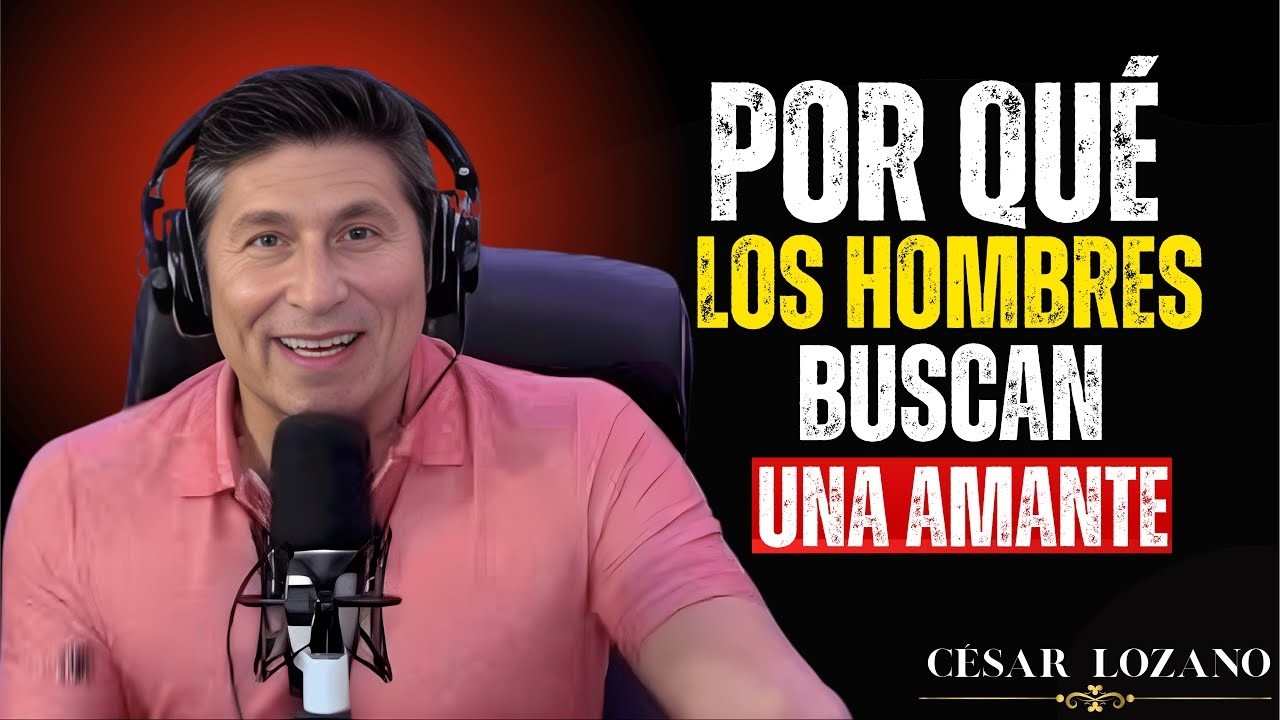 Por qué un hombre casado elige ser infiel y engañar César Lozano