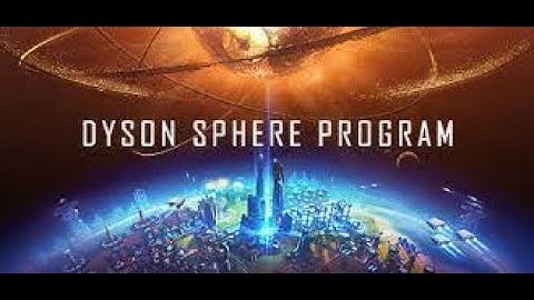 Dyson Sphere Program - Part 4