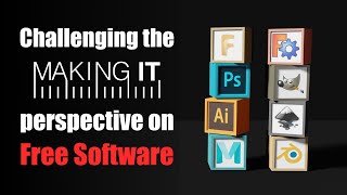 @Making It Podcast: Challenging your perspective on free software