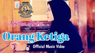 Orang Ketiga - Revina Alvira (Official Music Video) Lirik