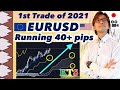 Running over 40+ pips of profit on EURUSD. Explained how I took the trade / 6 Jan, 2021