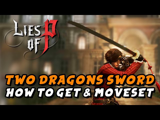 Two Dragons Sword, Lies Of P Wiki