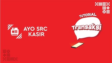 AYO KASIR – TUTORIAL TANSAKSI