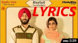 Laembadgini (Full Song) | Diljit Dosanjh | Latest Punjabi Song 2016 | LYRICS