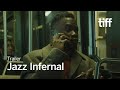 JAZZ INFERNAL Trailer | TIFF 2025